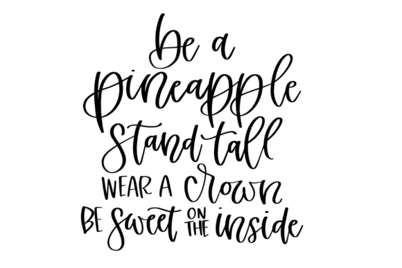 Be A Pineapple Stand Tall Graphics for Crafts