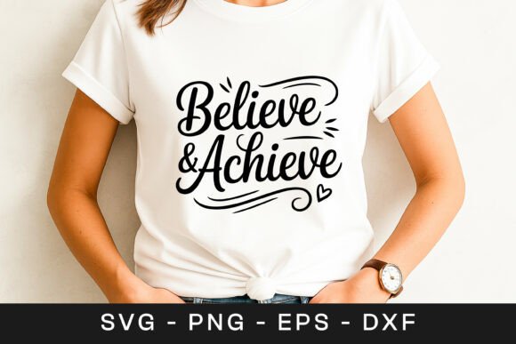 Believe and Achieve Inspirational Motiva