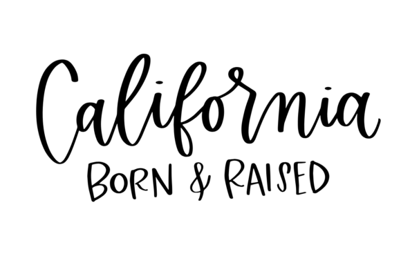 California Born and Raised Graphics for Local Business Branding