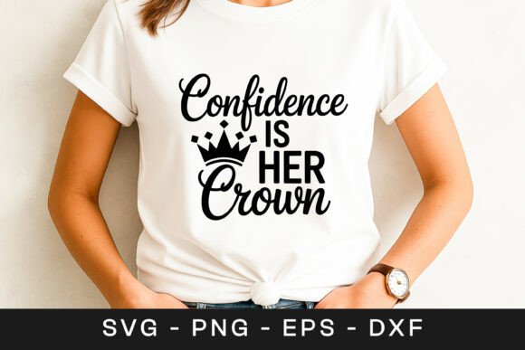 Confidence Is Her Crown