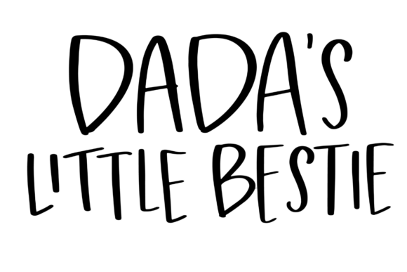 Dada’s Little Bestie Graphics