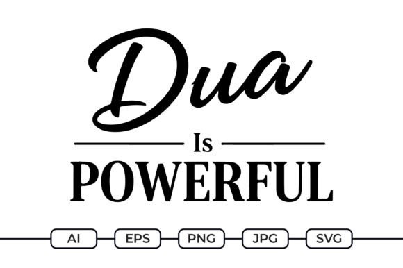 Dua is Powerful – Islamic Prayer Quote Graphics for Crafts