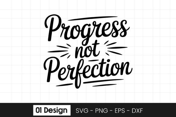 Progress Not Perfection SVG for Crafts and Graphics